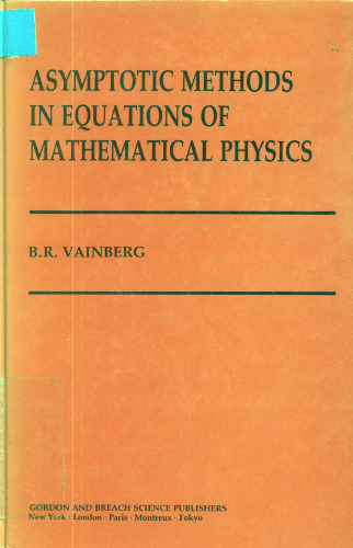Asymptotic Methods in Equations of Mathematical Physics