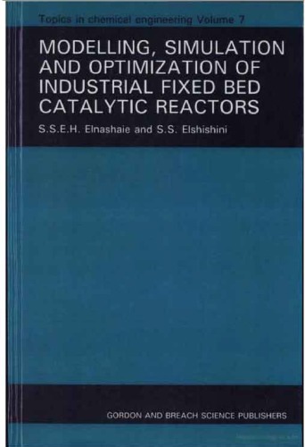 Modelling, simulation, and optimization of industrial fixed bed catalytic reactors