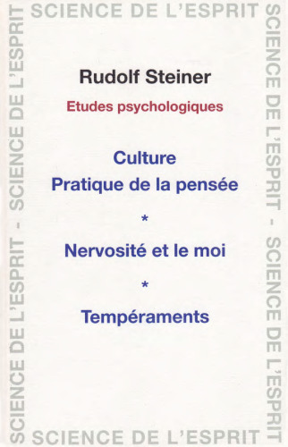 Etudes psychologiques. Culture pratique de la pensée, nervosité et le moi, tempéraments