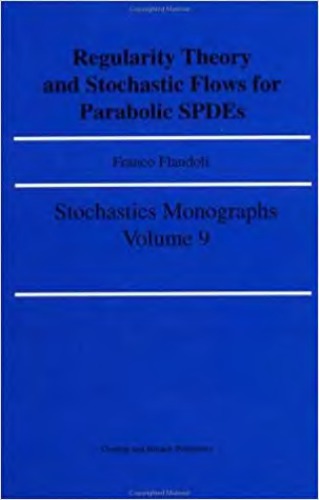 Regularity theory and stochastic flows for parabolic SPDEs
