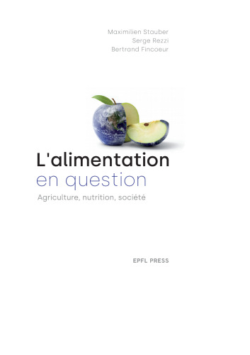 L'alimentation en question: Agriculture, nutrition, société