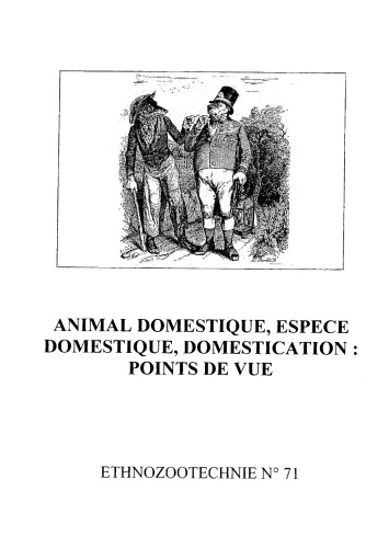 Animal domestique, espèce domestique, domestication: points de vue