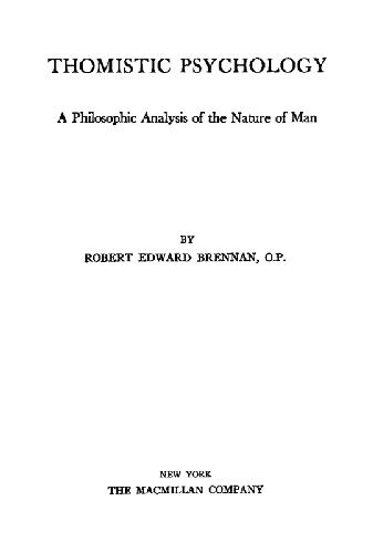Thomistic Psychology: A Philosophic Analysis of the Nature of Man