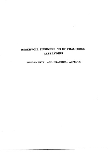 Reservoir Engineering of Fractured Reservoirs Fundamental and Practical Aspects