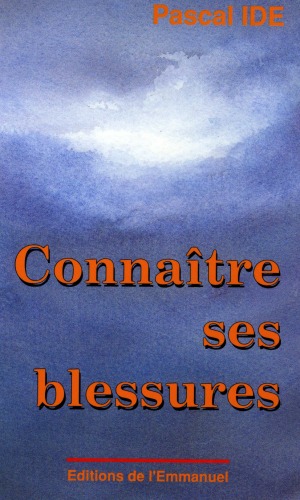 Connaître ses blessures
