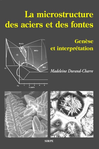 La microstructure des aciers et des fontes : genèse et interprétation