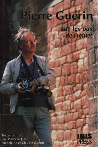 Pierre Guérin: Sur les pas de Freinet