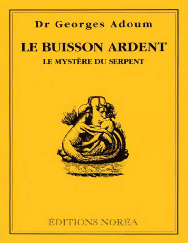 Le buisson ardent. Le mystère du serpent