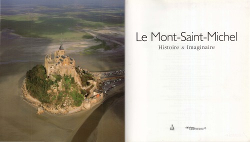 Le Mont-Saint-Michel - Histoire & Imaginaire