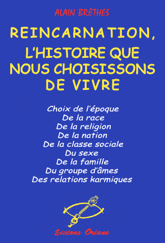 Réincarnation : L'histoire que nous choisissons de vivre
