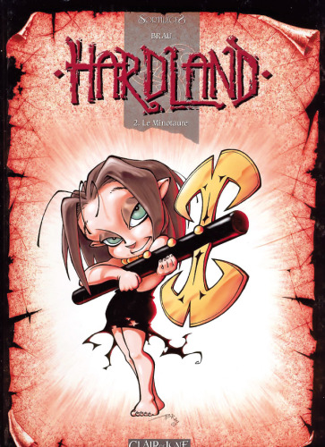 Hardland, tome 2 : Le Minotaure