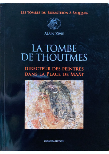 La tombe de Thoutmes: Directeur des peintres dans la place de Maât