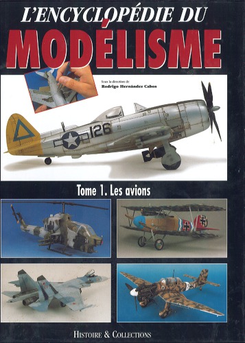 L’Encyclopédie du Modelisme, Tome 1 : Les Avions