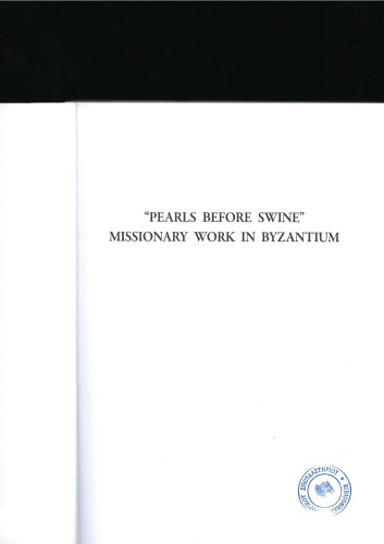 "Pearls Before Swine": Missionary Work in Byzantium