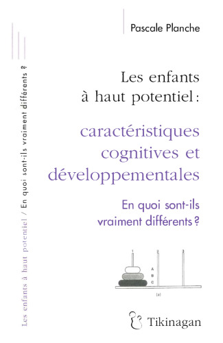 Les enfants à haut potentiel : caractéristiques cognitives et développementales