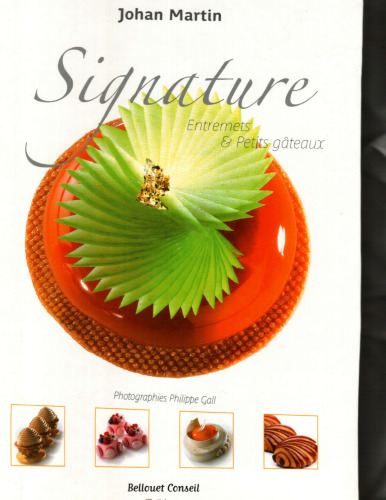 Signature: Entremets & Petits Gateaux
