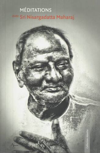 Méditations avec Sri Nisargadatta Maharaj