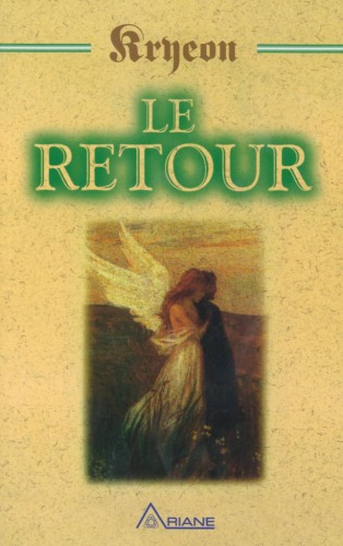 Le retour. Parabole de Kryeon (Kryeon tome V)