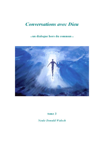 Conversations avec Dieu : Un dialogue hors du commun, tome 3