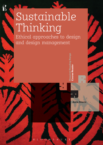 Sustainable Thinking: Ethical Approaches to Design and Design Management