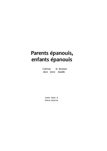 Parents épanouis, enfants épanouis : Cultivez le bonheur dans votre famille