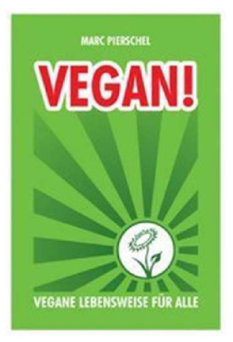 Vegan!: Vegane Lebensweise für alle
