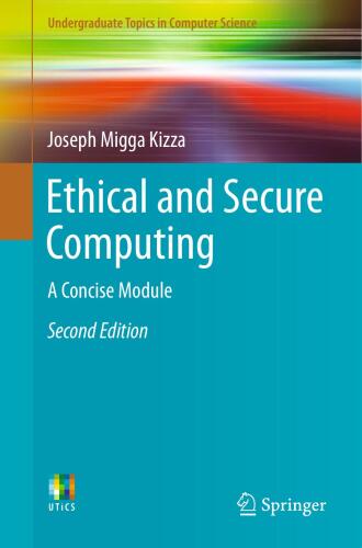 Ethical and Secure Computing: A Concise Module (Undergraduate Topics in Computer Science)