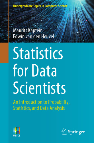 Statistics for Data Scientists: An Introduction to Probability, Statistics, and Data Analysis (Undergraduate Topics in Computer Science)