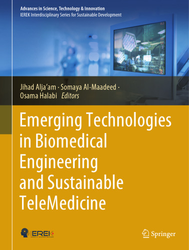 Emerging Technologies in Biomedical Engineering and Sustainable TeleMedicine (Advances in Science, Technology & Innovation)