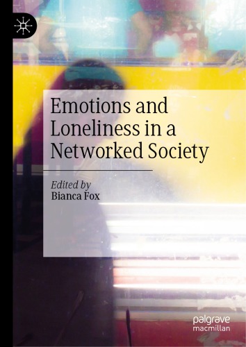 Emotions And Loneliness In A Networked Society