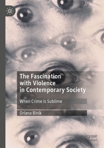 The Fascination With Violence In Contemporary Society: When Crime Is Sublime