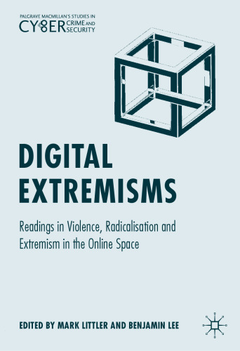 Digital Extremisms: Readings in Violence, Radicalisation and Extremism in the Online Space