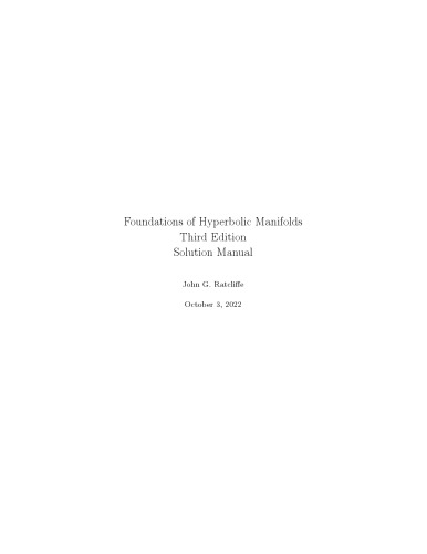 Foundations of Hyperbolic Manifolds, Third Edition (3rd Ed) (Instructor Solution Manual, Solutions)