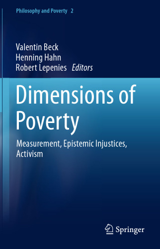 Dimensions of Poverty: Measurement, Epistemic Injustices, Activism (Philosophy and Poverty, 2)