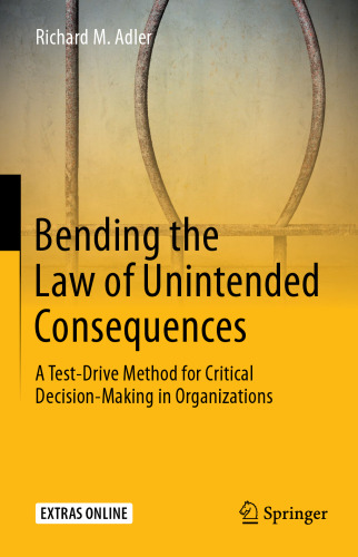 Bending the Law of Unintended Consequences