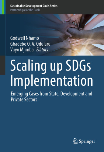 Scaling up SDGs Implementation: Emerging Cases from State, Development and Private Sectors (Sustainable Development Goals Series)