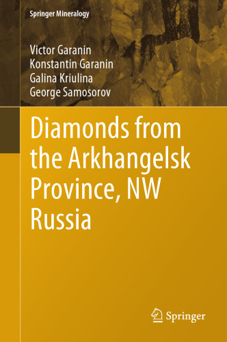Diamonds from the Arkhangelsk Province, NW Russia (Springer Mineralogy)
