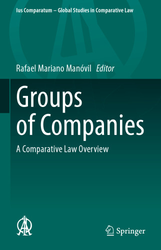 Groups of Companies: A Comparative Law Overview (Ius Comparatum - Global Studies in Comparative Law, 43)