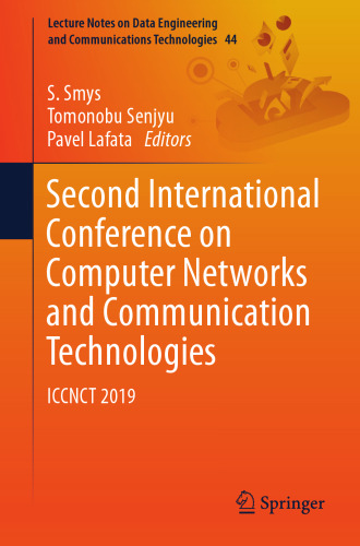 Second International Conference on Computer Networks and Communication Technologies: ICCNCT 2019 (Lecture Notes on Data Engineering and Communications Technologies, 44)
