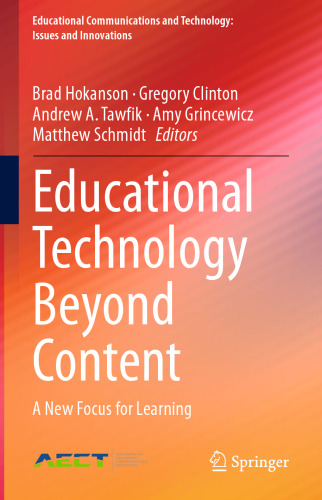 Educational Technology Beyond Content: A New Focus for Learning (Educational Communications and Technology: Issues and Innovations)