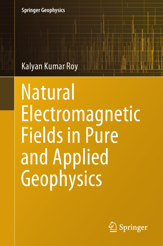 Natural Electromagnetic Fields in Pure and Applied Geophysics (Springer Geophysics)