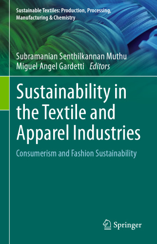 Sustainability in the Textile and Apparel Industries: Consumerism and Fashion Sustainability