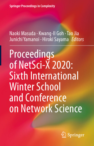 Proceedings of NetSci-X 2020: Sixth International Winter School and Conference on Network Science (Springer Proceedings in Complexity)