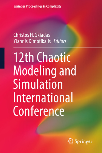 12th Chaotic Modeling and Simulation International Conference (Springer Proceedings in Complexity)