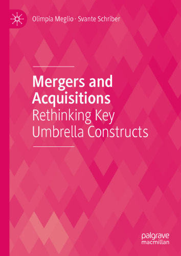 Mergers and Acquisitions: Rethinking Key Umbrella Constructs