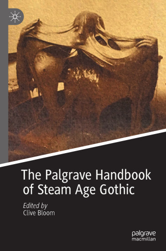 The Palgrave Handbook of Steam Age Gothic