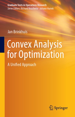 Convex Analysis for Optimization: A Unified Approach