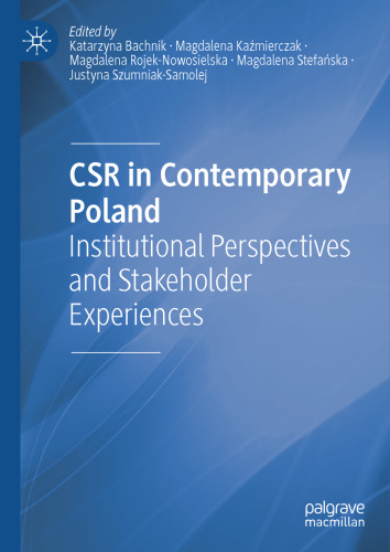 CSR in Contemporary Poland: Institutional Perspectives and Stakeholder Experiences
