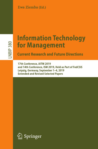 Information Technology for Management: Current Research and Future Directions (Lecture Notes in Business Information Processing)