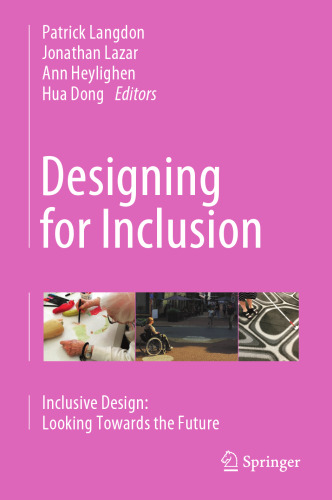 Designing for Inclusion: Inclusive Design: Looking Towards the Future